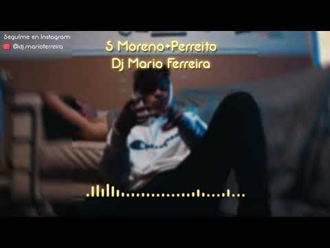 S MORENO + PERREITO  (RKT) - DJ MARIO FERREIRA