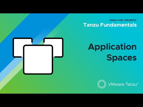 Application Spaces — Tanzu Fundamentals