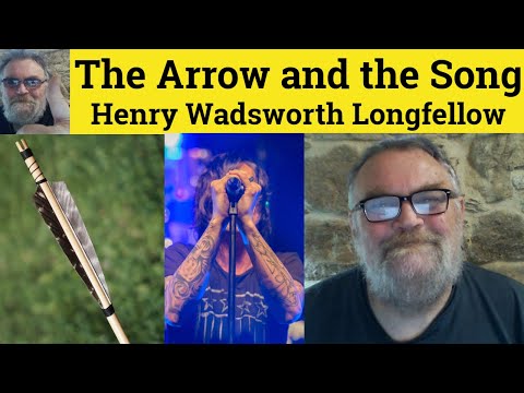 🔵 The Arrow and the Song Poem Henry Wadsworth Longfellow Summary Analysis Henry Wadsworth Longfellow