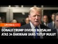 Kasus Pembayaran Uang Tutup Mulut Mantan Bintang Porno Donald Trump Dinyatakan Bersalah Liputan 6
