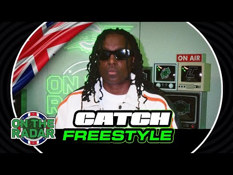 The Catch "On The Radar" Freestyle (OTR UK 🇬🇧)