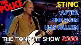 STING - AFTER THE RAIN HAS FALLEN (THE TONIGHT SHOW with JAY LENO 2000)