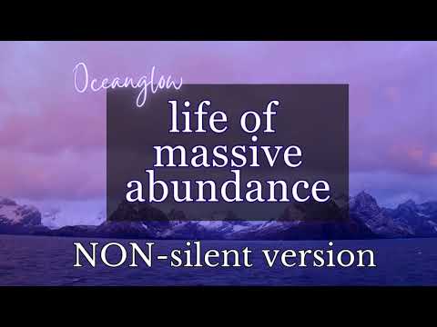 NOT SILENT | life of massive abundance