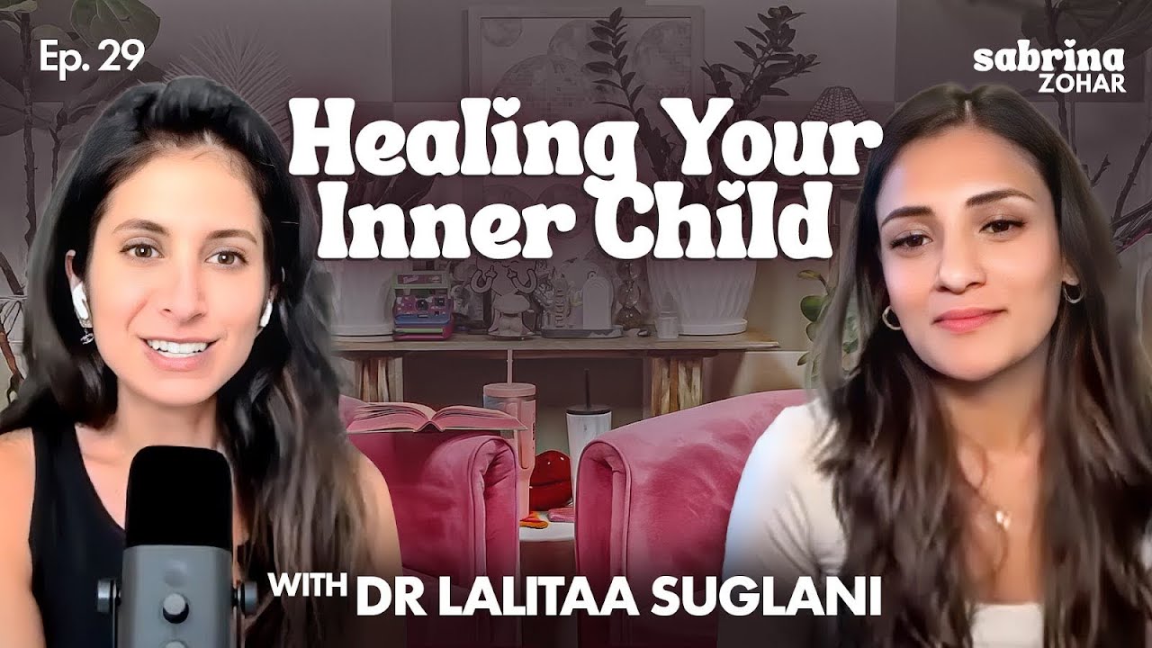 Healing Your Inner Child and Anxiety with Dr. Lalitaa | Sabrina Zohar