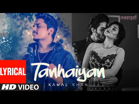 Tanhaiyan (Lyrical) — watch video
