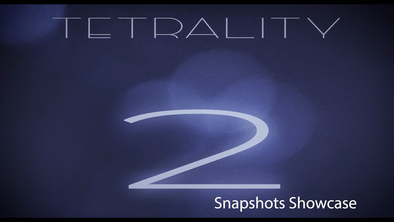 AUDIOFIER - Tetrality 2 - Snapshots Showcase