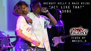 Bridget Kelly Performs "Act Like That" With Mack Wilds