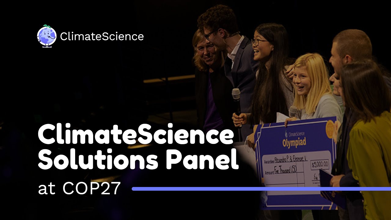 COP27 | ClimateScience Olympiad 2022 Finals Presentations
