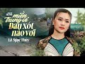 MIỀN TRUNG ƠI ĐAU XÓT NÀO VƠI LÊ NGỌC THÚY Khóc Hết Nước Mắt Với Ca Khúc Hát 