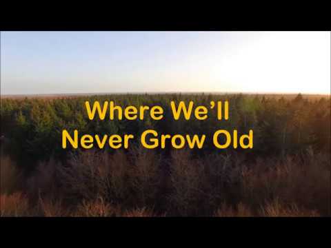 Where we'll never grow old by Jim Reeves with Lyrics