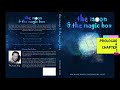 The Moon and the Magic Box by Michael Ross, illustrated by Magdalena Adic (Prologue & Ch 1)