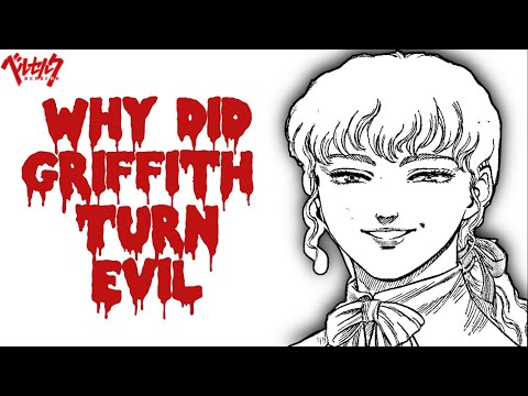The Real Reason Why Griffith Become Evil