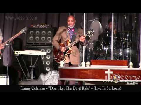 James Ross @ Danny Coleman - "Don't Let The Devil Ride" - www.Jross-tv.com