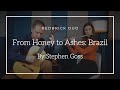 Redbrick Duo - From Honey To Ashes: Brazil (Stephen Goss)