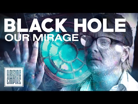 OUR MIRAGE - Black Hole (OFFICIAL VIDEO)