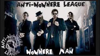 ANTI NOWHERE LEAGUE - Nowhere Man