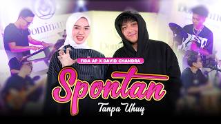 Download lagu SPONTAN (TANPA) UHUY! - Fida AP X David Chandra mp3
