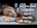 Dust Mite Allergy Causing Bedtime Nasal Congestion