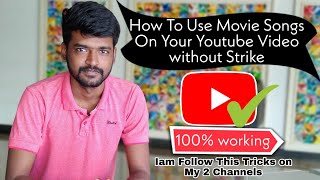 How to Use Movie Song On Your Youtube Video Without Copyright strike / 100% work / iam use this