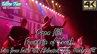 Cane Hill - Fountain of Youth Live from Let's Get Abducted Tour Omaha