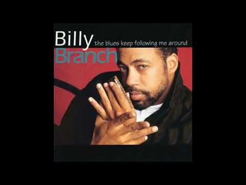Billy Branch - The blues keep following me around (Full album)