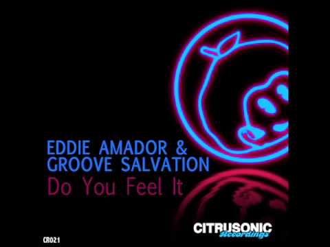 Eddie Amador & Groove Salvation - Do You Feel It Original Mix