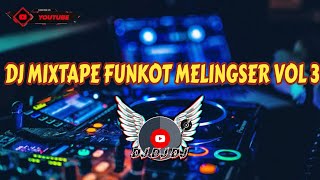 Download lagu dj mixtape funkot melingser vol 3 mp3