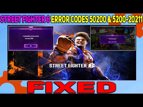 How To Fix Street Fighter 6 error codes 50200 & 5200-20211 | Error codes 50200 & 5200-20211 in SF6