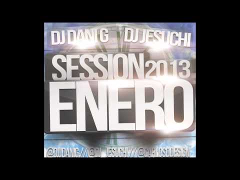 03.Session Enero 2013 Dj Jesuchi & DJ Dani G