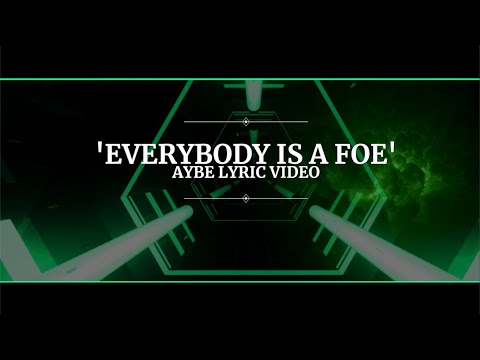 AyBe - Everybody Is A Foe (Prod. OUHBOY)