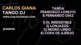 Carlos Tango DJ - Tanda Francisco LOMUTO - Fernando DÍAZ- 01