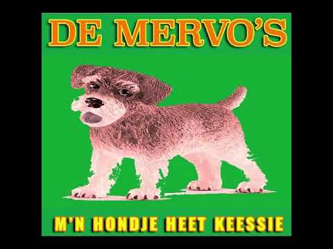 De Mervo's - M'n hondje heet Keessie