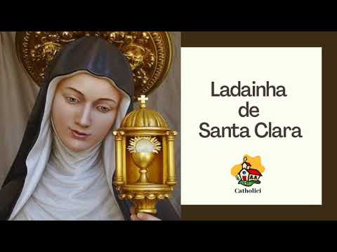 Ladainha De Santa Clara - Católica