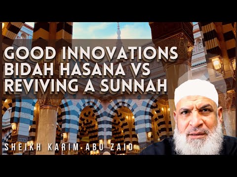 Good Innovations Bidah Hasana VS Reviving a Sunnah