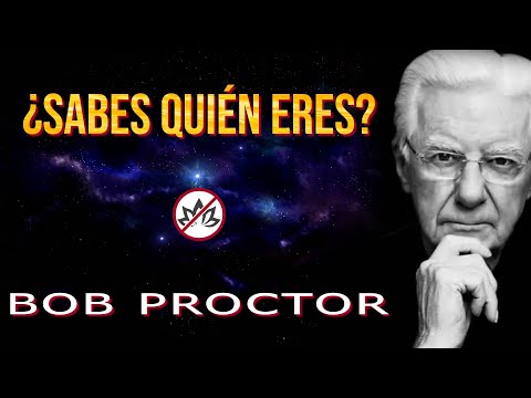 95% de la gente NO sabe quién es | ¿Sabes quién eres? | Bob Proctor