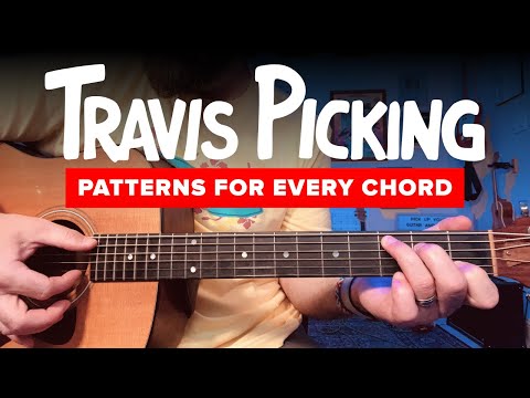 Fingerstyle Patterns for Every Chord – using Travis Picking!