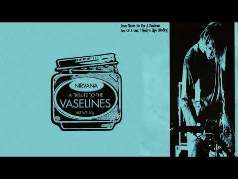 Nirvana - A Tribute To The Vaselines (Full Bootleg)