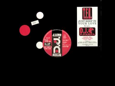 TFO FEAT DJ FARFA - JUST KEEP IN YOUR LOVE ( HOUSE MIX ) ( A