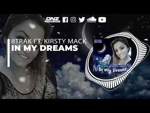 DNZF1146 // 8TRAK FEAT.  KIRSTY MACK - IN MY DREAMS (Official Video DNZ RECORDS)