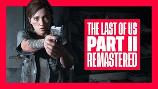 The Last of Us Part II Remastered op PC