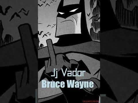 Jj Vador x Talento Prod - Bruce Wayne