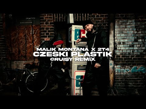 Malik Montana x 2T4 - Czeski Plastik (Cruisy Remix)