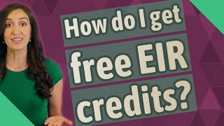 How do I get free EIR credits?