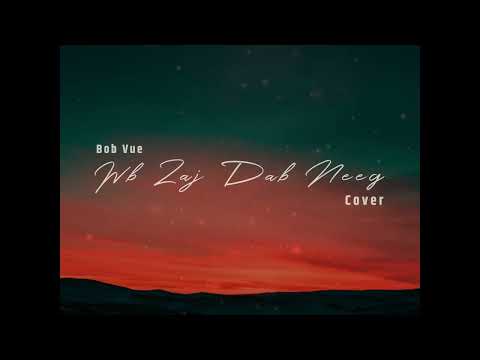 Bob Vue - Wb Zaj Dab Neeg (Cover) by Gao Yang