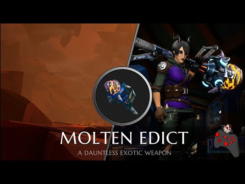 DAUNTLESS - The Exotics - "Molten Edict"