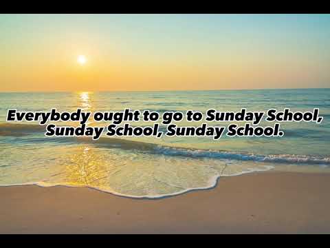Everybody Ought to Go to Sunday School