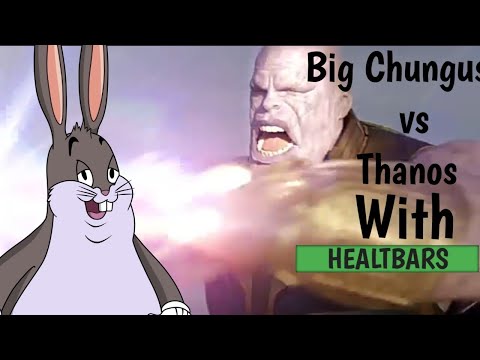 Big Chungus vs Thanos with healtbars Phase 1 Episode 1