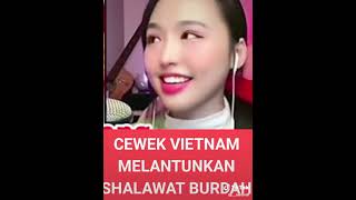 Download lagu #VIRAL CEWEK VIETNAM MELANTUNKAN SHOLAWAT BURDAH mp3