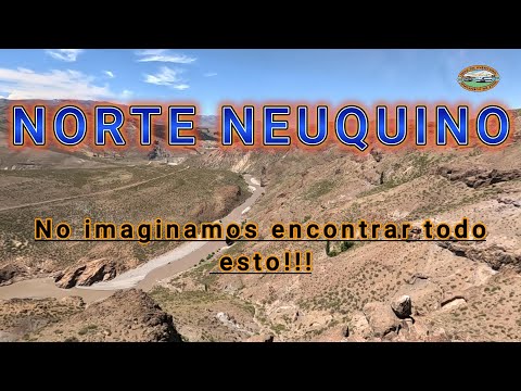 Norte Neuquino. Belleza Total!!!!!!!