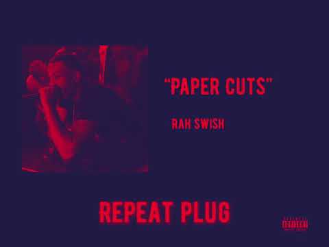 Rah Swish - Paper Cut (Preview)